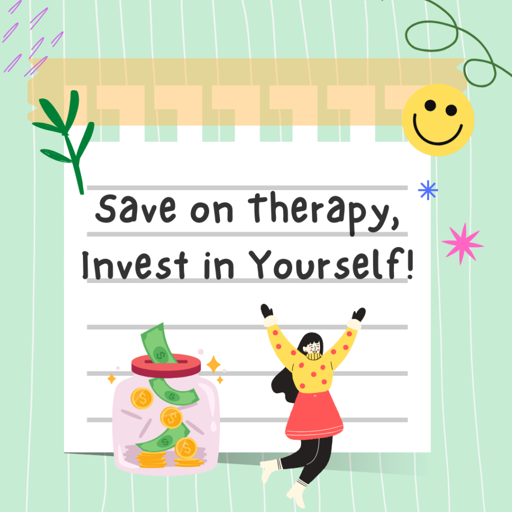 💰 Save on Therapy, Invest in&nbsp;Yourself!